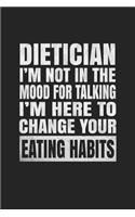 Dietician I'm Not In The Mood For Talking I'm Here To Change Your Eating Habits