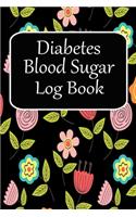 Diabetes Blood Sugar Log: Pretty Diabetic Notebook for Women with Diabetes to Track your Blood Glucose Before Meals and Insulin Dosage.