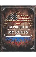 Im Proud of My Roots