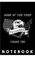 Veterans - Home of the free - Notebook: Vetran Freedom Honor Brace America Flag Notebook. Dot Grid Journal or Notebook (6x9 inches) with 120 Pages