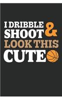 I Dribble Shoot and Look This Cute