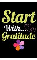 Start With Gratitude: Dot Grid Page Notebook: Perfect For Daily Reflection & Activities