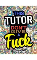 This Tutor Don't Give A Fuck