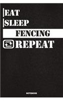 Eat Sleep Fencing Notebook