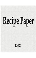 Recipe Paper: 50 Pages 8.5" X 11"