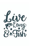 Live Long And Fish