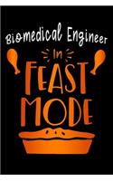 Biomedical Engineer in feast mode: Lined Notebook / Diary / Journal To Write In 6"x9" for Thanksgiving. be Grateful Thankful Blessed this fall and get the pumpkin & Turkey ready.