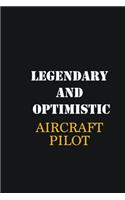 Legendary and Optimistic Aircraft Pilot: Writing careers journals and notebook. A way towards enhancement