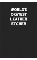 World's Okayest Leather Etcher