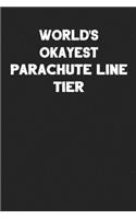 World's Okayest Parachute Line Tier: Blank Lined Parachute Rigger Notebook Journal