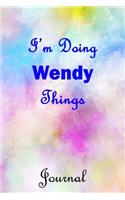 I'm Doing Wendy Things Journal