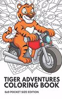 Tiger Adventures Coloring Book 6x9 Pocket Size Edition: Color Book with Black White Art Work Against Mandala Designs to Inspire Mindfulness and Creativity. Great for Drawing, Doodling and Sketching.