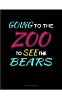 Going To The Zoo To See The Bears: Genkouyoushi Notebook(191 Genkouyoushi Notebook)