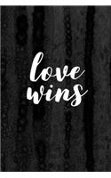 Journal: Love Wins Lined Notebook: 110 Blank Lined (6x9) Pages to Jot Down Your Thoughts