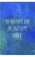 My Brother Has An Awesome Sister