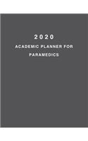 2020 Academic Planner For Paramedics: 8.5x11" 2020 Weekly And Monthly Academic Calendar With Yearly Planner