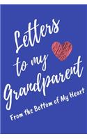 Letters to My Grandparent From the Bottom of My Heart