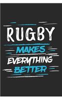 Rugby Makes Everything Better