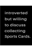 Introverted But Willing To Discuss Collecting Sports Cards: 2020 Calendar Day to Day Planner Dated Journal Notebook Diary 8" x 10" 110 Pages Clean Detailed Book