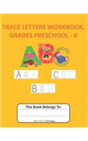 Trace Letters Workbook, Grades Preschool - K