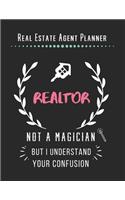 Real Estate Agent Planner - Realtor Not A Magician But I Understand Your Confusion: 2020 Monthly Organizer Notebook - Goals & Todo List Tracker - Events - Ruled Notes - Lead Contacts - Houses List - Realtor Gifts