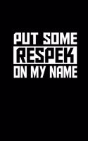 Put some respek on my name: 110 Game Sheets - 660 Tic-Tac-Toe Blank Games - Soft Cover Book for Kids for Traveling & Summer Vacations - Mini Game - Clever Kids - 110 Lined page