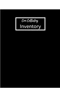 Coin Collecting Inventory: Coin & Currency Collection Logbook- Cataloguing Collections Journal- Inventory Dairy Management for Financial Institutions, Business & Personal trac