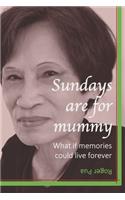 Sundays are for mummy: What if memories could live forever