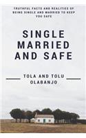 Single Married and Safe