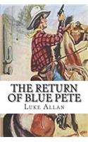 The Return of Blue Pete