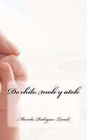 De chile, mole y atole
