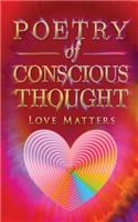 Poetry of Conscious Thought, Love Matters