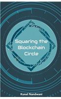 Squaring the Blockchain Circle