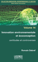 Innovation environnementale et ecoconception: Certitudes et controverses