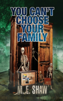 You Can't Choose Your Family