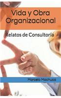 Vida y Obra Organizacional