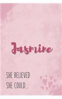 Jasmine She Believe She Could: Personalized Journal with Inspirational Quote Pink Marble and Hearts Cover