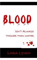 Blood Isn't Always Thicker Than Water
