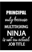 Principal Only Because Multitasking Ninja Is Not an Actual Job Title