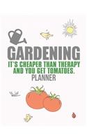 Gardening It's Cheaper Than Therapy Planner
