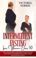 Intermittent Fasting for woman over 50