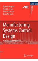 Manufacturing Systems Control Design