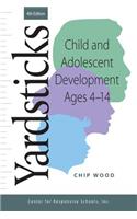 Yardsticks, Child, Adolescent, Development Ages 4 - 14 4th: Child and Adolescent Development Ages 4 - 14