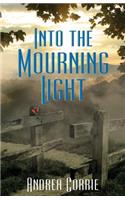 Into the Mourning Light