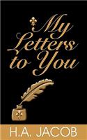 My Letters to You