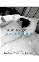 How to Get a Girl Pregnant