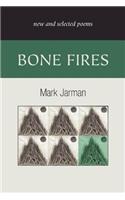 Bone Fires: New and Selected Poems