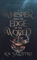Whisper from the Edge of the World