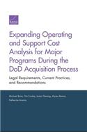 Expanding Operating and Support Cost Analysis for Major Programs During the DoD Acquisition Process