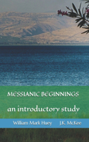 Messianic Beginnings